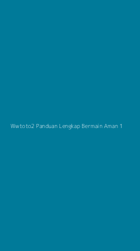 Tampilan Antarmuka Aplikasi Wwtoto2 Panduan Lengkap Bermain Aman - 1