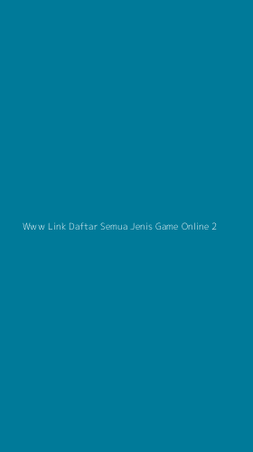 Tampilan Antarmuka Aplikasi Www Link Daftar Semua Jenis Game Online - 2