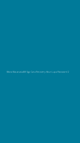 Tampilan Antarmuka Aplikasi Www Macanasia88 Sgp Cara Recovery Akun Lupa Password - 2