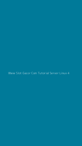 Tampilan Antarmuka Aplikasi Www Slot Gacor Com Tutorial Server Linux - 4