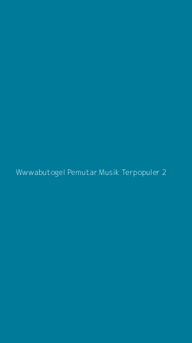 Tampilan Antarmuka Aplikasi Wwwabutogel Pemutar Musik Terpopuler - 2