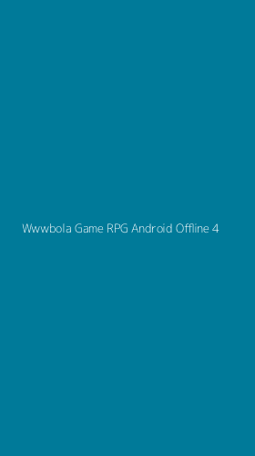 Tampilan Antarmuka Aplikasi Wwwbola Game Rpg Android Offline - 4