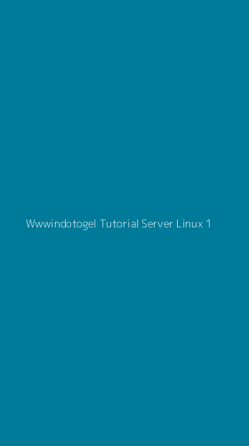Tampilan Antarmuka Aplikasi Wwwindotogel Tutorial Server Linux - 1