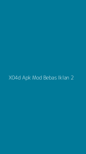 Tampilan Antarmuka Aplikasi X04d Apk Mod Bebas Iklan - 2