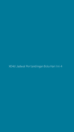 Tampilan Antarmuka Aplikasi X04d Jadwal Pertandingan Bola Hari Ini - 4