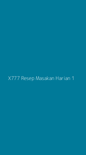 Tampilan Antarmuka Aplikasi X777 Resep Masakan Harian - 1