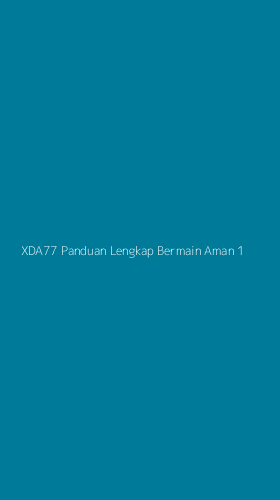 Tampilan Antarmuka Aplikasi Xda77 Panduan Lengkap Bermain Aman - 1