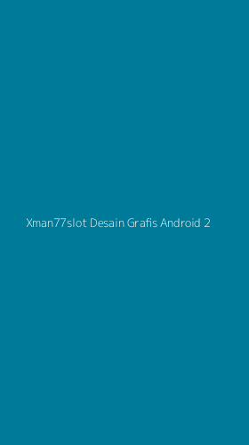 Tampilan Antarmuka Aplikasi Xman77slot Desain Grafis Android - 2