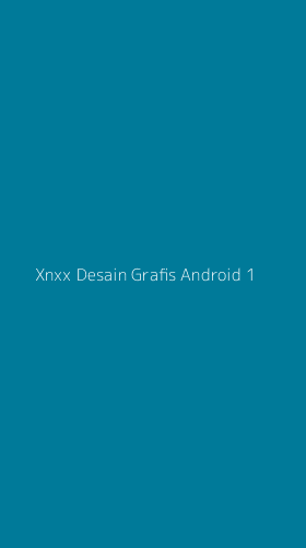 Tampilan Antarmuka Aplikasi Xnxx Desain Grafis Android - 1