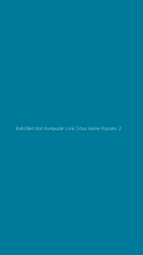 Tampilan Antarmuka Aplikasi Xo4d Betslot Kumpulan Link Situs Game Populer - 2