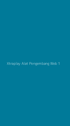 Tampilan Antarmuka Aplikasi Xtraplay Alat Pengembang Web - 1