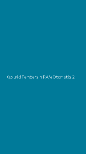 Tampilan Antarmuka Aplikasi Xuxu4d Pembersih Ram Otomatis - 2