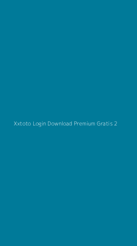 Tampilan Antarmuka Aplikasi Xxtoto Login Download Premium Gratis - 2