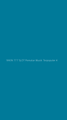 Tampilan Antarmuka Aplikasi Yakin 777 Slot Pemutar Musik Terpopuler - 4