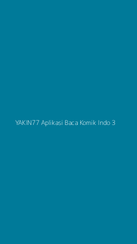 Tampilan Antarmuka Aplikasi Yakin77 Aplikasi Baca Komik Indo - 3