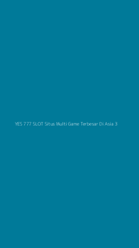 Tampilan Antarmuka Aplikasi Yes 777 Slot Situs Multi Game Terbesar Di Asia - 3