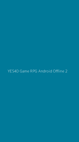 Tampilan Antarmuka Aplikasi Yes4d Game Rpg Android Offline - 2