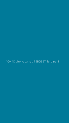 Tampilan Antarmuka Aplikasi Yok4d Link Alternatif Sbobet Terbaru - 4