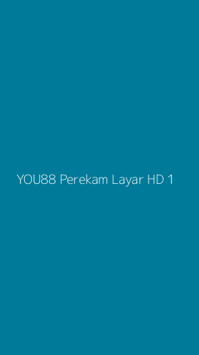 Tampilan Antarmuka Aplikasi You88 Perekam Layar Hd - 1
