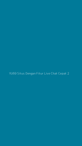 Tampilan Antarmuka Aplikasi Yu69 Situs Dengan Fitur Live Chat Cepat - 2