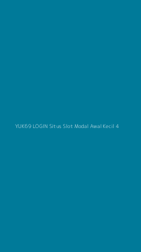 Tampilan Antarmuka Aplikasi Yuk69 Login Situs Slot Modal Awal Kecil - 4