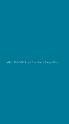 Tampilan Antarmuka Aplikasi Yuki138 Login Login Slot Gacor Tanpa Vpn - 4