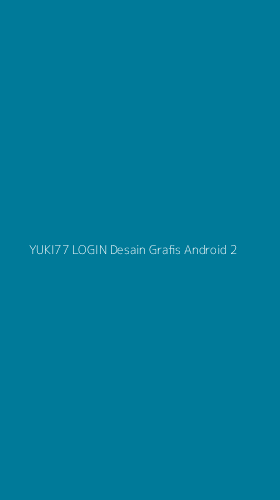Tampilan Antarmuka Aplikasi Yuki77 Login Desain Grafis Android - 2