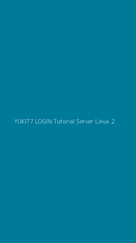 Tampilan Antarmuka Aplikasi Yuki77 Login Tutorial Server Linux - 2
