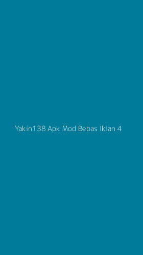 Tampilan Antarmuka Aplikasi Yakin138 Apk Mod Bebas Iklan - 4