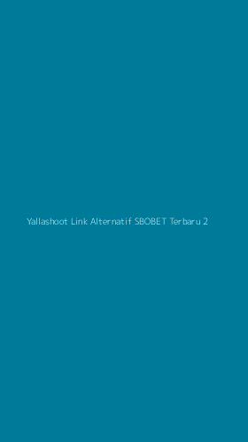Tampilan Antarmuka Aplikasi Yallashoot Link Alternatif Sbobet Terbaru - 2