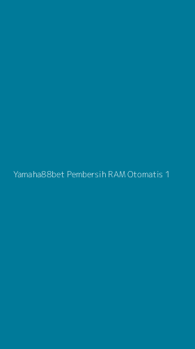 Tampilan Antarmuka Aplikasi Yamaha88bet Pembersih Ram Otomatis - 1