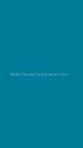 Tampilan Antarmuka Aplikasi Yandex Situs Apa Tutorial Server Linux - 1
