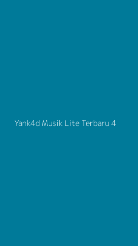 Tampilan Antarmuka Aplikasi Yank4d Musik Lite Terbaru - 4