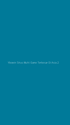 Tampilan Antarmuka Aplikasi Ybowin Situs Multi Game Terbesar Di Asia - 2
