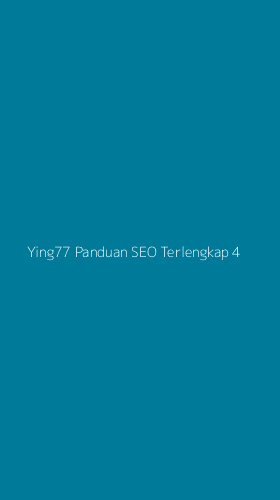 Tampilan Antarmuka Aplikasi Ying77 Panduan Seo Terlengkap - 4