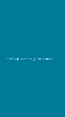 Tampilan Antarmuka Aplikasi Ymp3 Aplikasi Kebugaran Android - 2