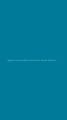 Tampilan Antarmuka Aplikasi Yogatoto Group Aplikasi Portal Game Terbaik Android - 4