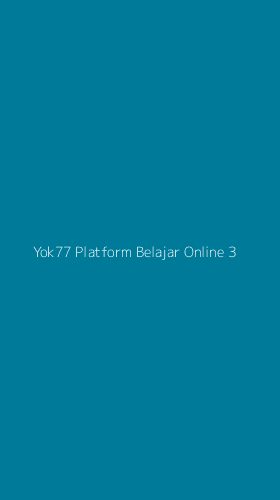 Tampilan Antarmuka Aplikasi Yok77 Platform Belajar Online - 3