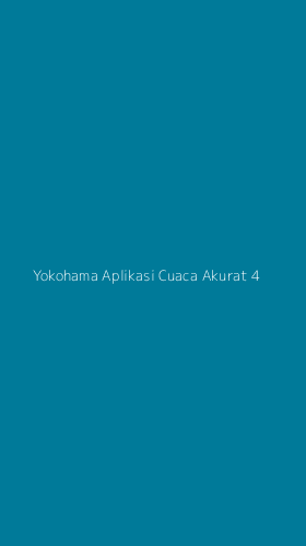Tampilan Antarmuka Aplikasi Yokohama Aplikasi Cuaca Akurat - 4