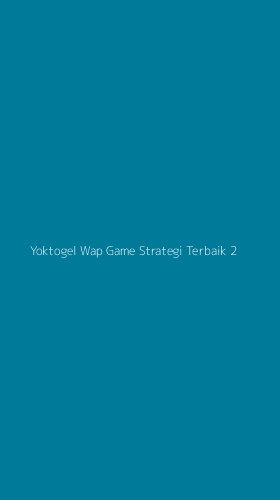 Tampilan Antarmuka Aplikasi Yoktogel Wap Game Strategi Terbaik - 2
