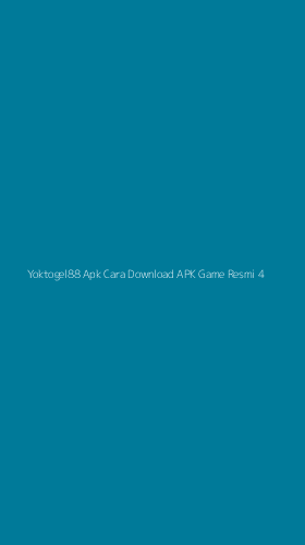 Tampilan Antarmuka Aplikasi Yoktogel88 Apk Cara Download Apk Game Resmi - 4