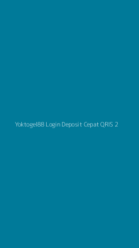 Tampilan Antarmuka Aplikasi Yoktogel88 Login Deposit Cepat Qris - 2