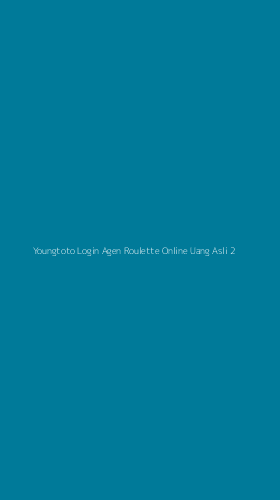 Tampilan Antarmuka Aplikasi Youngtoto Login Agen Roulette Online Uang Asli - 2