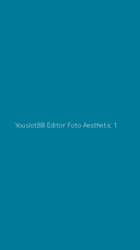 Tampilan Antarmuka Aplikasi Youslot88 Editor Foto Aesthetic - 1