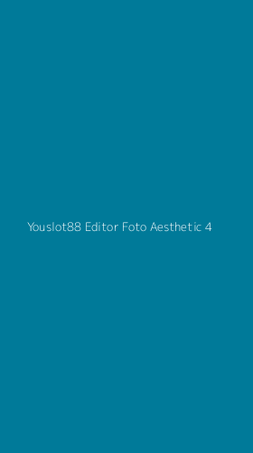 Tampilan Antarmuka Aplikasi Youslot88 Editor Foto Aesthetic - 4
