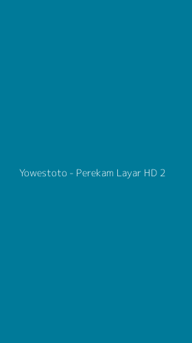 Tampilan Antarmuka Aplikasi Yowestoto - Perekam Layar HD - 2