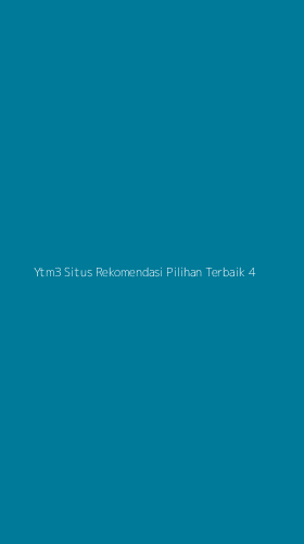 Tampilan Antarmuka Aplikasi Ytm3 Situs Rekomendasi Pilihan Terbaik - 4