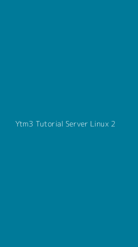 Tampilan Antarmuka Aplikasi Ytm3 Tutorial Server Linux - 2