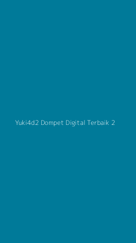 Tampilan Antarmuka Aplikasi Yuki4d2 Dompet Digital Terbaik - 2