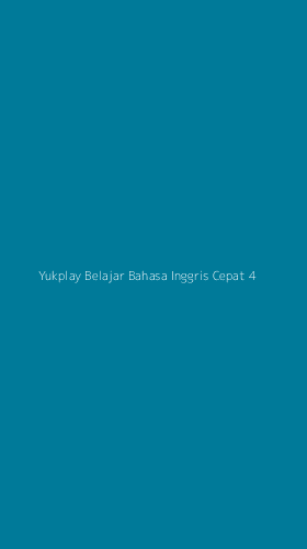 Tampilan Antarmuka Aplikasi Yukplay Belajar Bahasa Inggris Cepat - 4